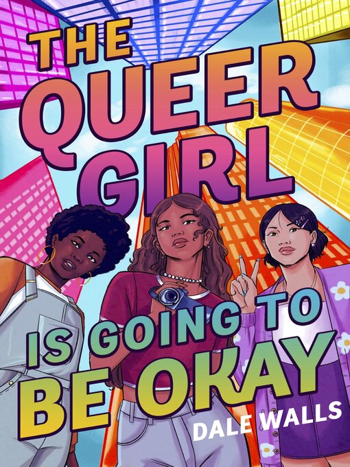 Title details for The Queer Girl is Going to Be Okay by Dale Walls - Wait list